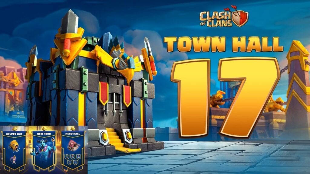 Clash of Clans: Town Hall 17 Unveiled