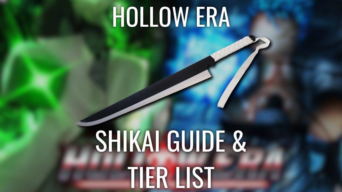 Komplette Hollow Era Shikai Tier -Liste und -handbuch [Release]