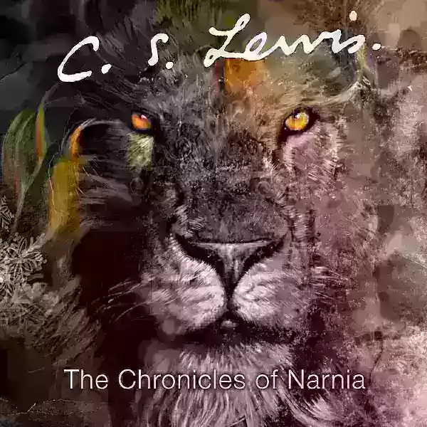 Audiobook Edition The Chronicles of Narnia Complete Audio Collection