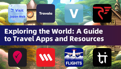 Erkunden der Welt: Ein Leitfaden für Reisebereich Apps und Ressourcen