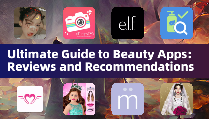 Ultimate Guide to Beauty Apps: Reviews and Recommendations