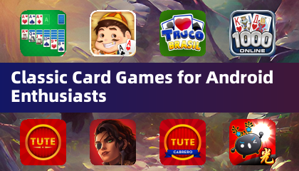 Classic Card Games for Android Enthusiasts