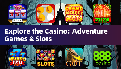 Explore the Casino: Adventure Games & Slots