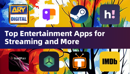 Top Entertainment Apps for Streaming and More
