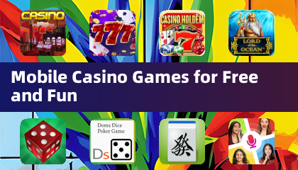 Mobile Casino Games for Free and Fun