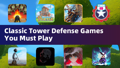 Klassische Turmverteidigungsspiele, die du unbedingt spielen musst