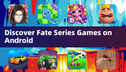 Discover Fate Series Games on Android